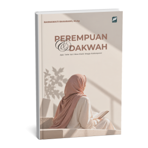 Perempuan & Dakwah. Jejak Tafsir dari Masa Klasik hingga Kontemporer